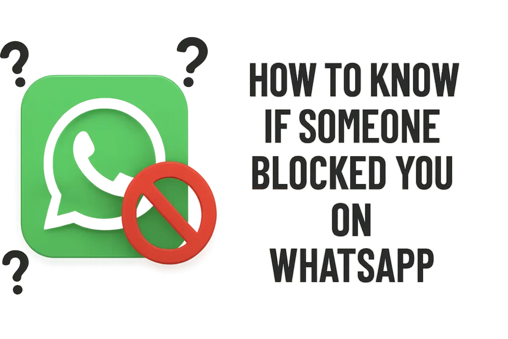 How to know if Someone Blocked You on WhatsApp